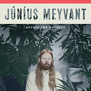Júníus Meyvant - Across The Border