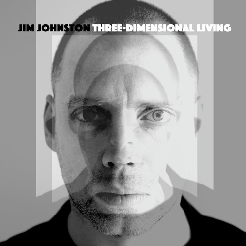 Jim Johnston - Three Dimensional Living