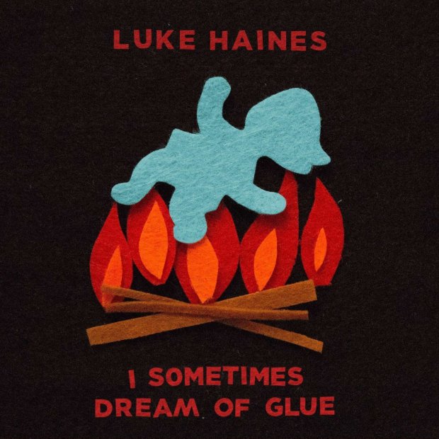 Luke Haines - I Sometimes Dream Of Glue