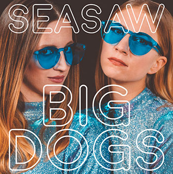 Seasaw - Big Dogs