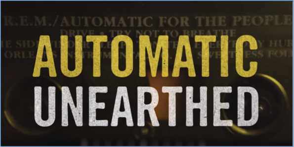 Automatic Unearthed, the making of R.E.M.'s Automatic for the People, watch here
